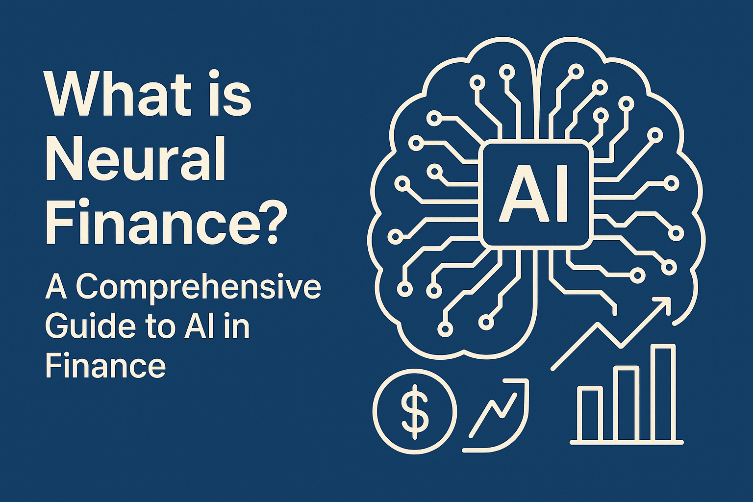 What is Neural Finance? A Comprehensive Guide to AI in Finance 28 what is neural finance